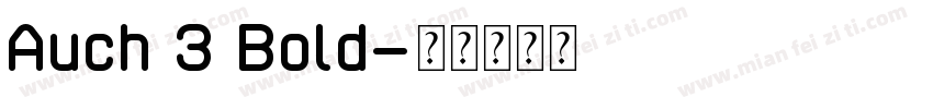 Auch 3 Bold字体转换